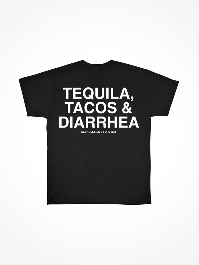 TEQUILA TACOS DIARRHEA  