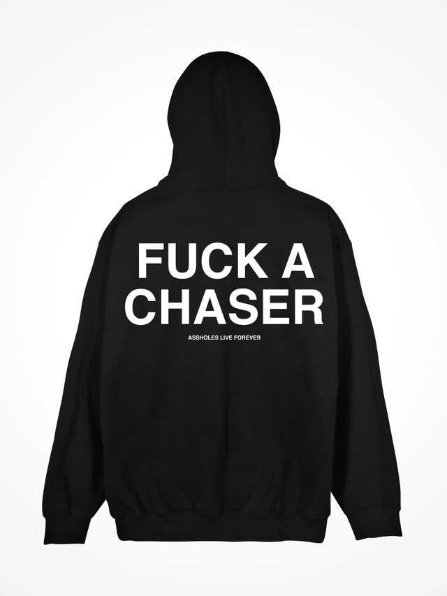 FUCK A CHASER  