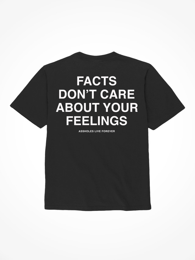 Facts Don’t Care About Your Feelings - Black T-Shirt