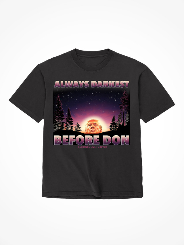 Darkest Before Don TRUMP - Black T-Shirt