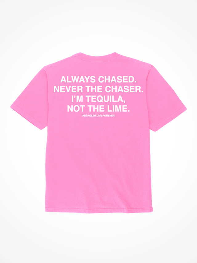 Always Chased - Safety Pink T-Shirt