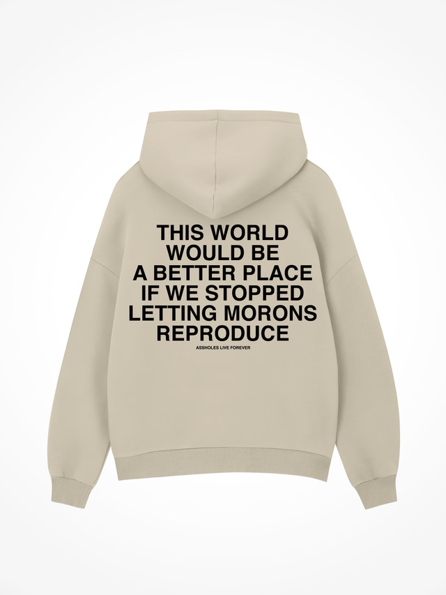 Morons Reproduce - Sand Hoodie