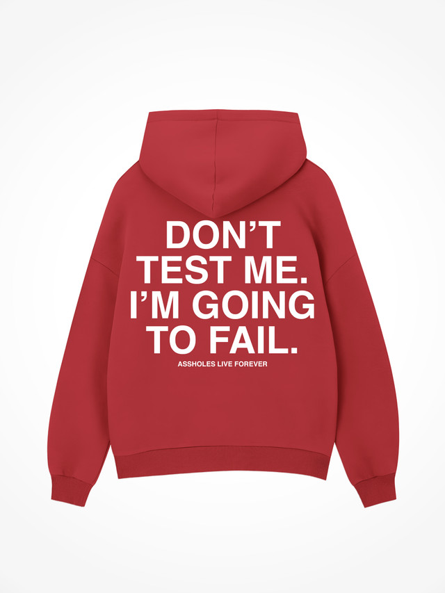 Dont Test Me - Red Hoodie