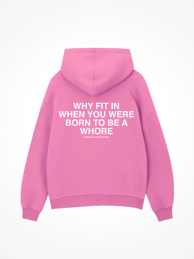 Born To Be A Whore - Safety Pink Hoodie