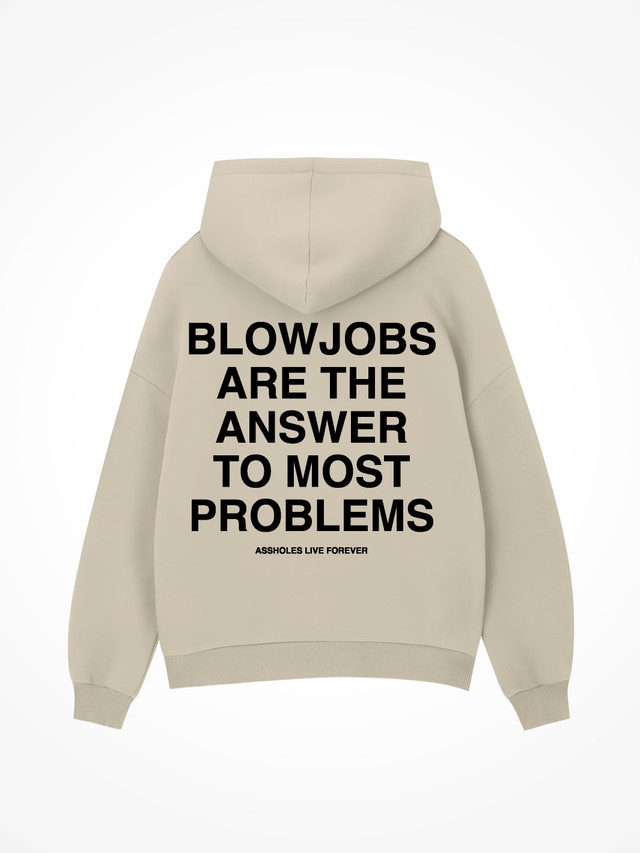 Blowjobs Are The Answer - Sand Hoodie