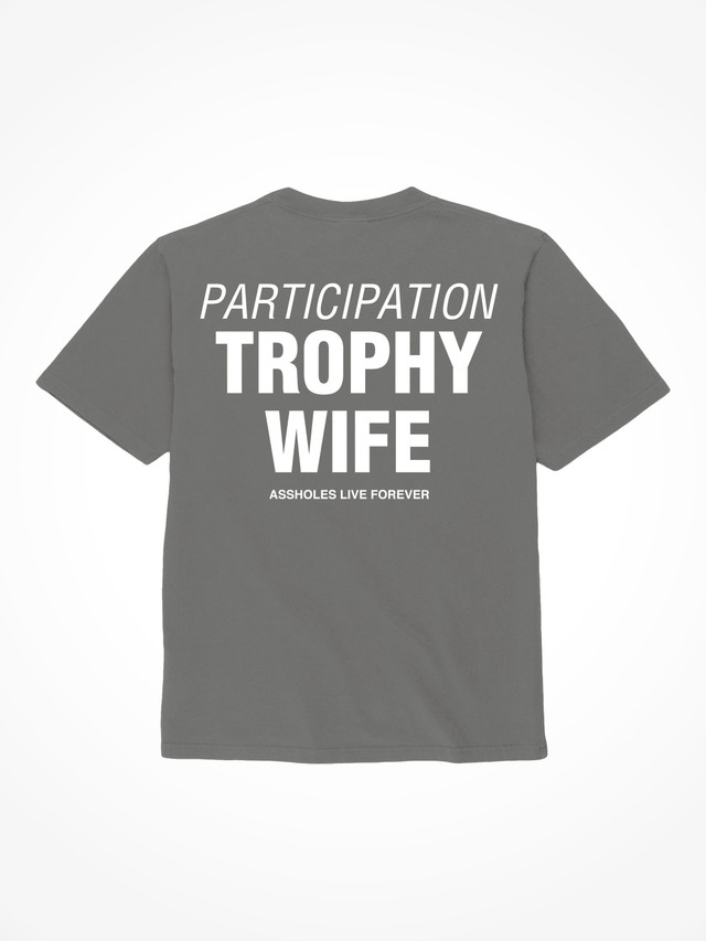 Participation Trophy Wife - Charcoal T-Shirt