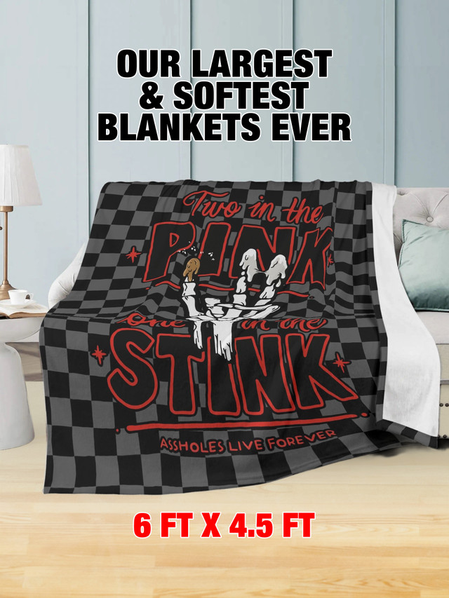 Fleece Blanket - Two In The Pink One In The Stink