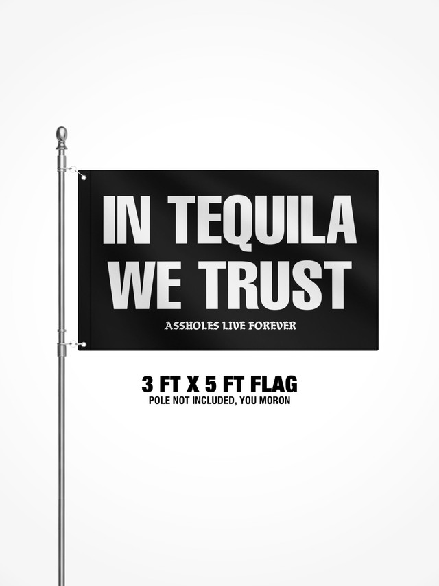 3x5 Ft Flag - In Tequila We Trust - Black