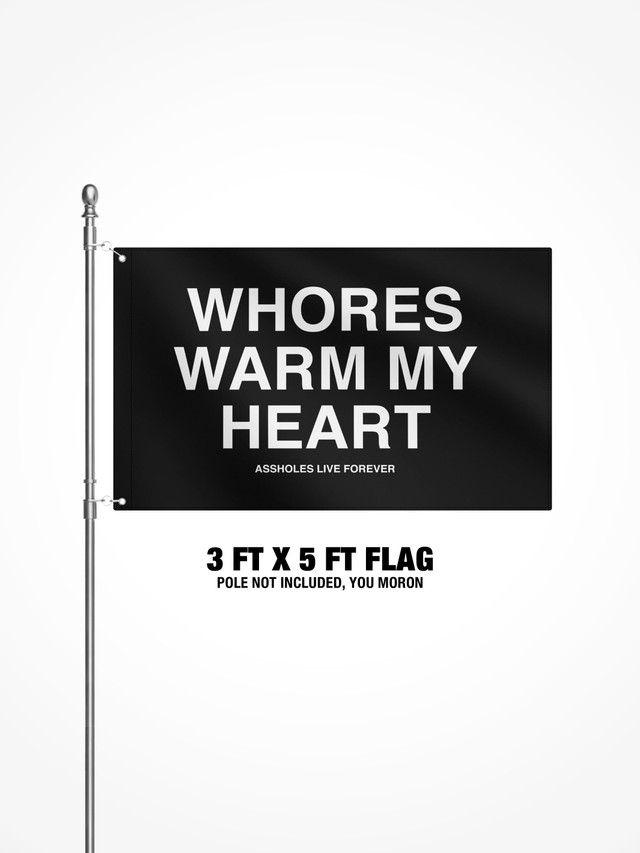 3x5 Ft Flag  - Whores Warm My Heart