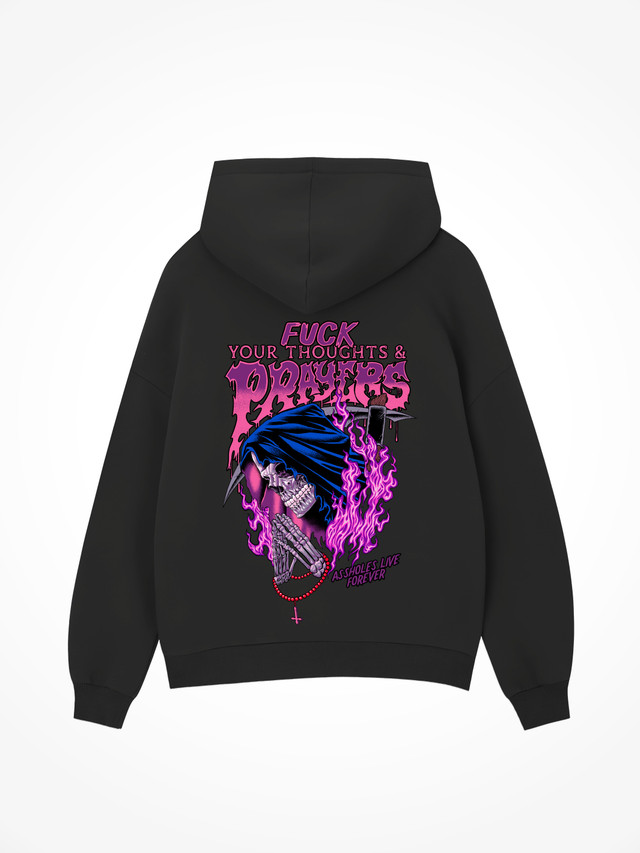 Fuck Your Thoughts And Prayers - Black Hoodie