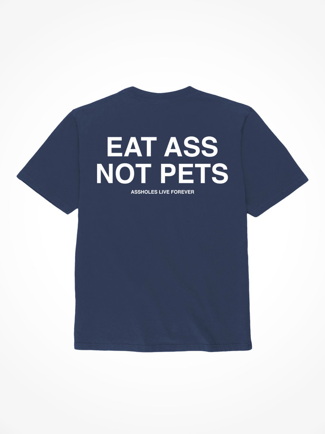 Eat Ass Not Pets - Navy Blue T-Shirt