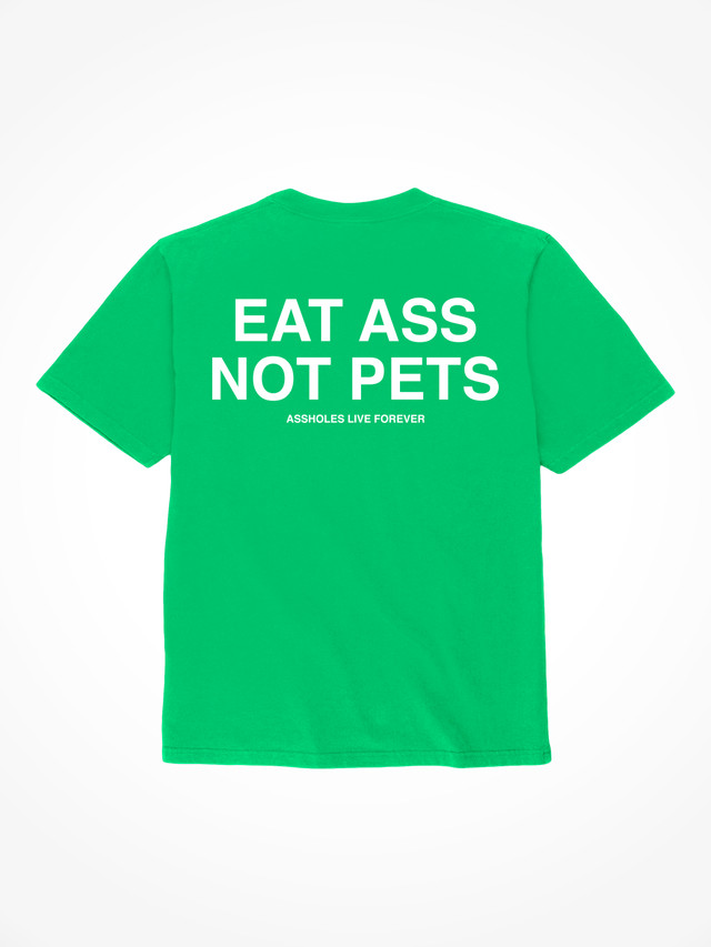 Eat Ass Not Pets - Irish Green T-Shirt