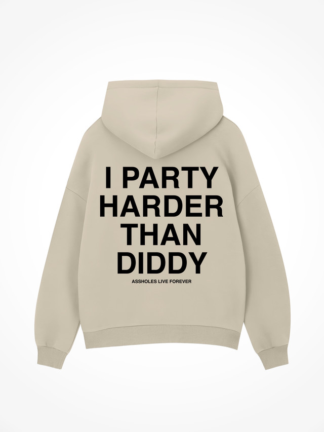 I Party Harder Than Diddy - Sand Hoodie