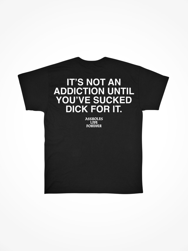 NOT AN ADDICTION  