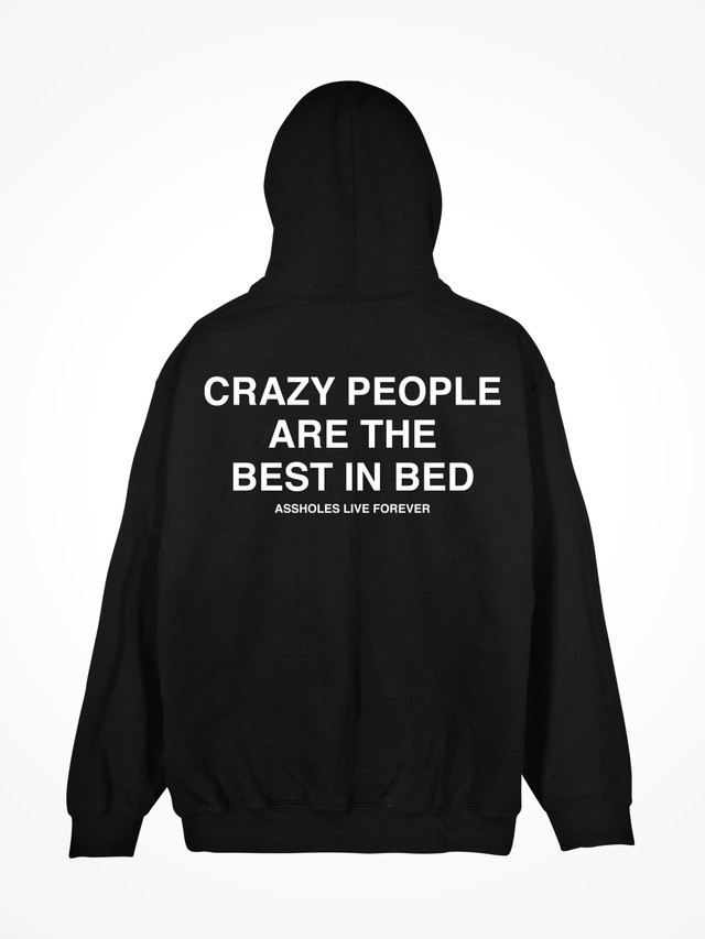 CRAZY PEOPLE ARE THE BEST IN BED 