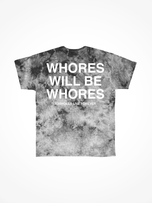 WHORES WILL BE WHORES  