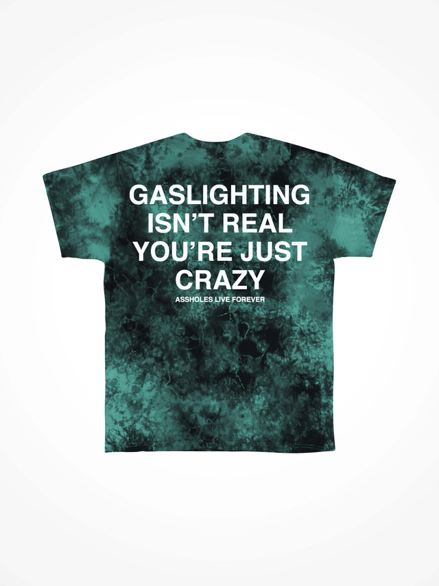 GASLIGHTING ISNT REAL  