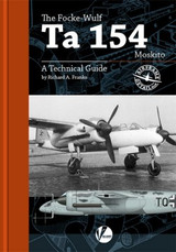 Airframe Detail No.6: The Focke-Wulf Ta 154 Moskito Valiant Wings Books