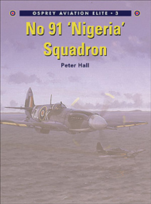 Aviation Elite  No.91 Nigeria Squadron  Osprey Books