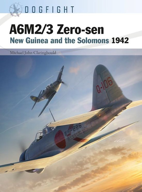 Dogfight: A6M2/3 Zero-sen New Guinea & the Solomons 1942 Osprey Books