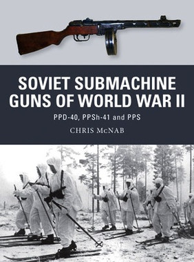 Weapon Soviet Submarine Guns Of Wwii Ppd 40 Ppsh 41 Pps Osprey Books - my favorite made gun the ppsh 41 sub machine gun roblox