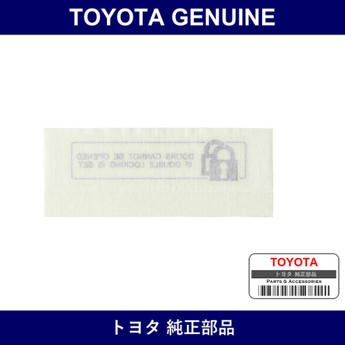 Genuine Toyota Label Theft Wa - Multiple Part Numbers [Set 74515]