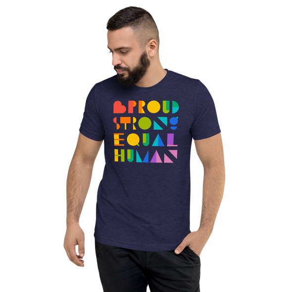 BProud Unisex T-Shirt with text "BProud Strong Equal Human" front view, on a large model.