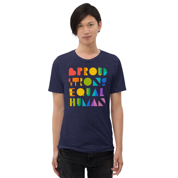 BProud Unisex T-Shirt with text "BProud Strong Equal Human" front view, on a small model.