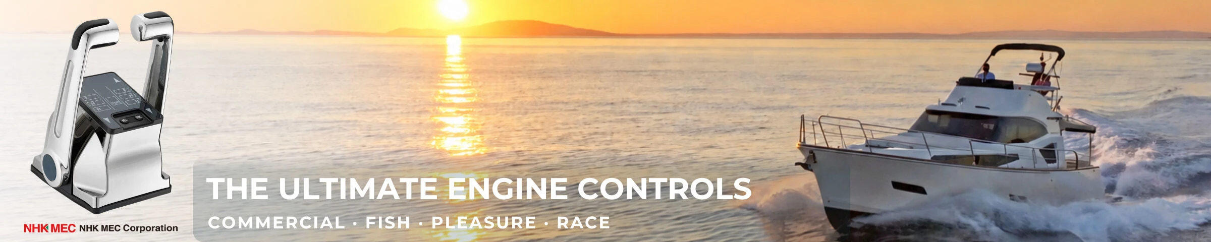 NHK MEC KEXG — The ultimate engine controls. Commercial, fish, pleasure and race.