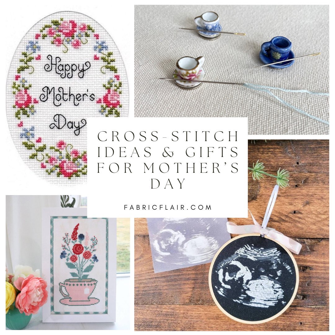 Cross-stitch Ideas and Gifts for Mother's Day - Fabric Flair, image size:1080x1080