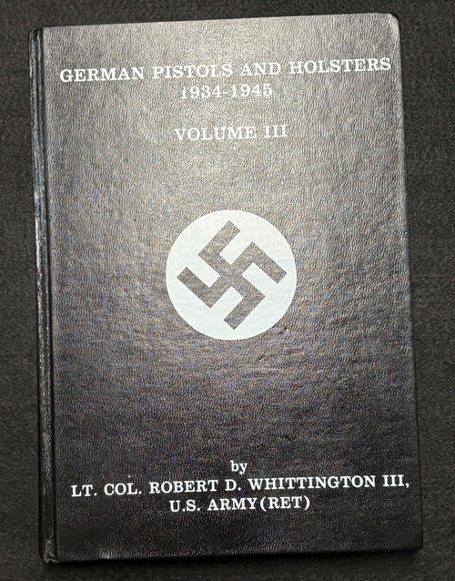 German Pistols and Holsters Vol III Whittington -Very Good