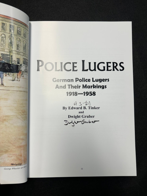 SOLD ! Police Lugers , Tinker,Gruber excellent signed by both