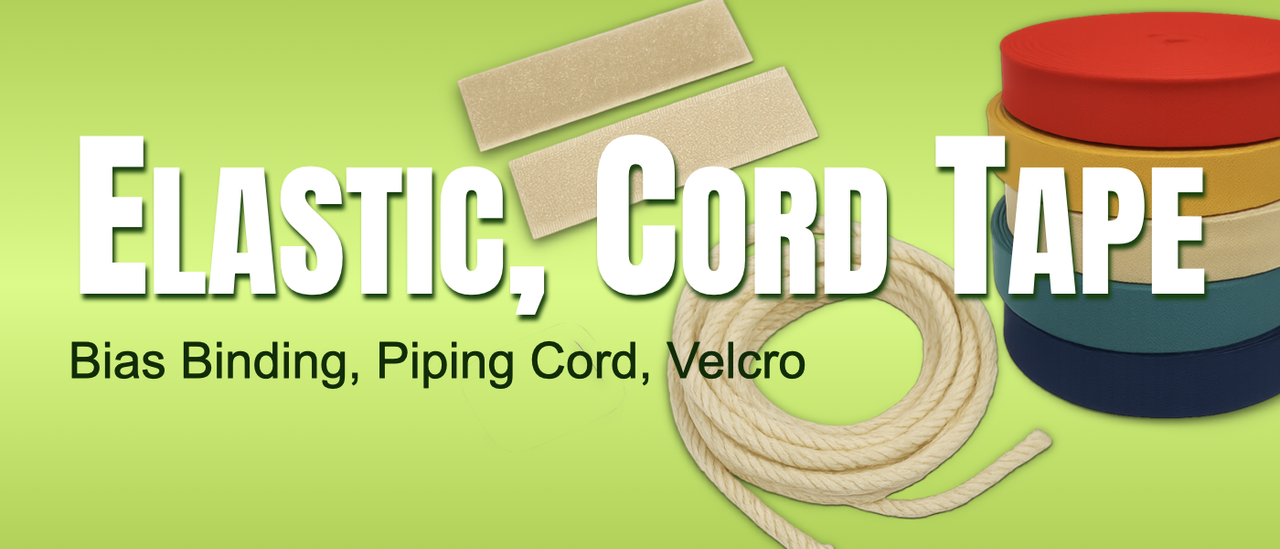 Cord, Elastic and Tape
