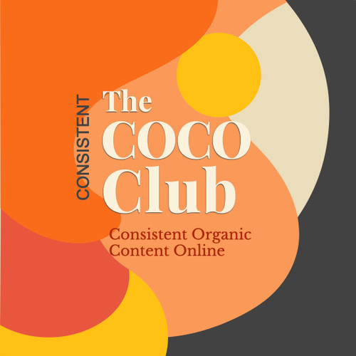 A promotional graphic for The COCO Club, featuring bold, organic shapes in coral, mustard yellow, and charcoal grey on a dark blue background. The central text reads ‘The COCO Club’ in large, white serif font, with the tagline ‘Consistent Organic Content Online’ beneath in smaller text. The layout is vibrant, modern, and eye-catching, designed to reflect a creative, approachable brand for small business owners.