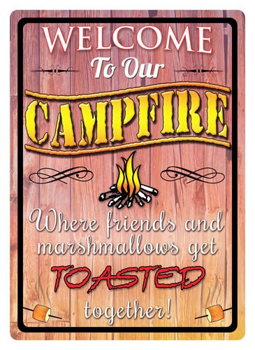 Rivers Edge Welcome to Our Campfire Tin Sign * 12 x 17 Inches, Weatherproof and Embossed