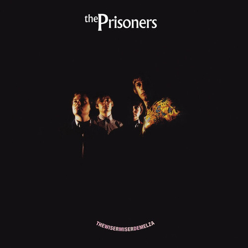 Prisoners – Thewisermiserdemelza - LP *NEW*