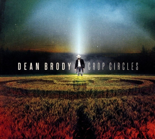 Dean Brody – Crop Circles - CD *NEW*