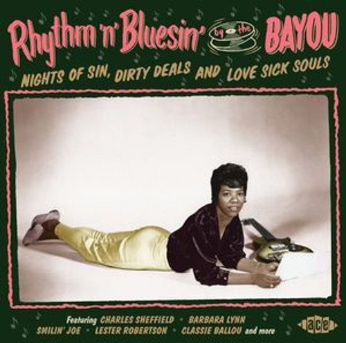 Rhythm 'N' Bluesin' By The Bayou - Nights Of Sin, Dirty Deals And Love Sick Souls - Various - CD *NEW*