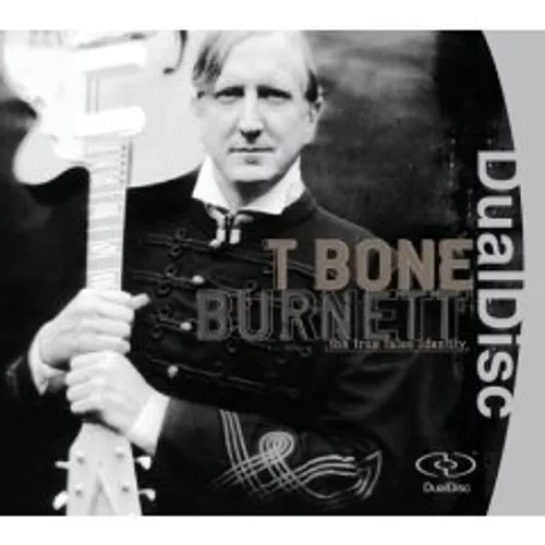 T Bone Burnett - True False Identity