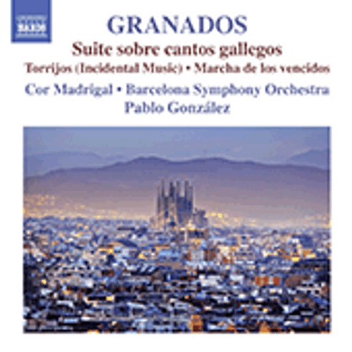 GRANADOS, E.: Orchestral Works, Vol. 1 - Suite sobre cantos gallegos / Torrijos (Barcelona Symphony and Catalonia National Orchestra, Gonzalez) - CD *NEW*