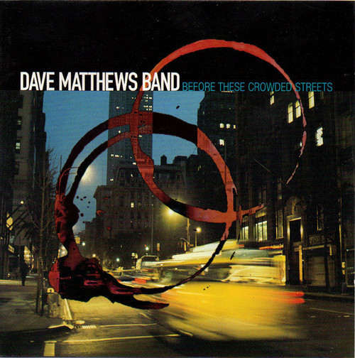 Dave Matthews Band – Before These Crowded Streets - CD *USED*