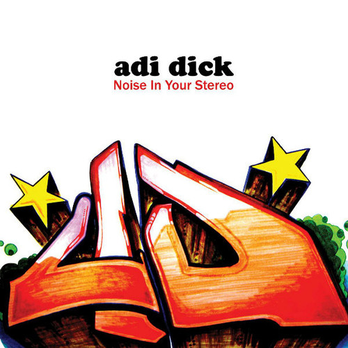 Adi Dick – Noise In Your Stereo - CD *USED*