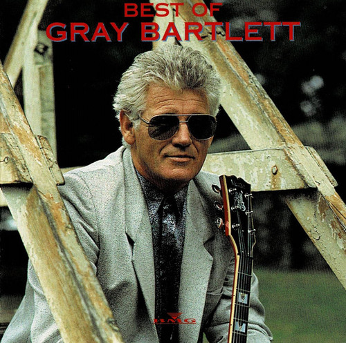 Gray Bartlett – Best Of Gray Bartlett - CD *USED*