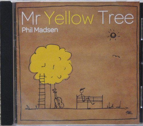 Phil Madsen – Mr Yellow Tree - CD - *NEW*