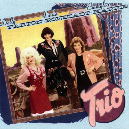 Dolly Parton Linda Ronstadt Emmylou Harris - Trio - CD *NEW*