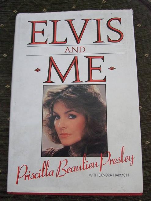 Elvis and Me by Priscilla Beaulieu Presley - BOOK *USED*