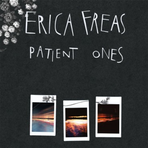 Erica Freas – Patient Ones - LP *NEW*