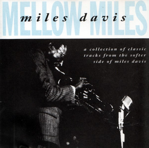 Miles Davis – Mellow Miles - CD *USED*