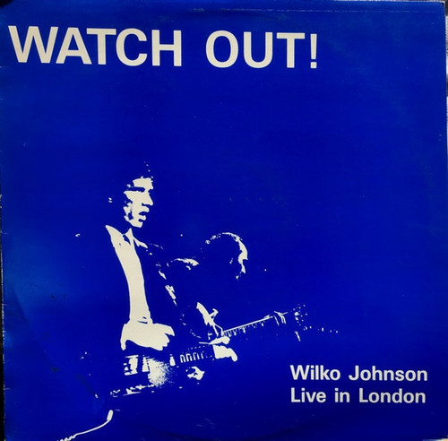 Wilko Johnson – Watch Out! (Live in London) (UK) - LP *USED*