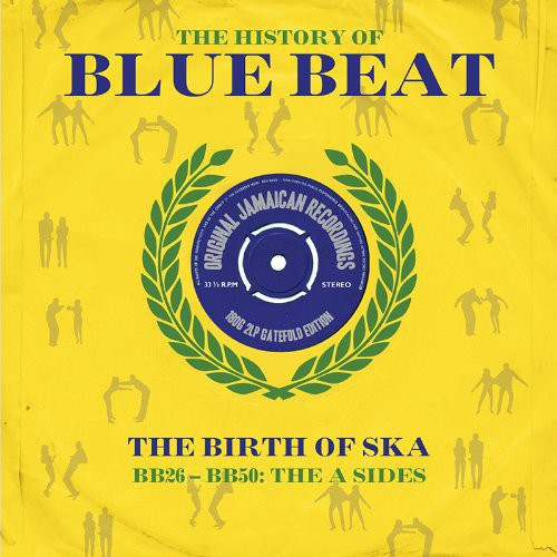 History of Bluebeat: Birth Of Ska BB26 - BB50: The A Sides -  Various - 2LP *NEW*